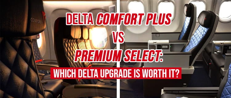 Delta Comfort Plus vs Premium Select: Which Delta Upgrade is Worth It?